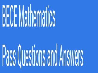 BECE Mathematics Pass Questions and Answers